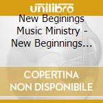 New Beginings Music Ministry - New Beginnings Music Ministry cd