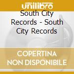 South City Records - South City Records cd musicale di South City Records