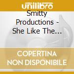 Smitty Productions - She Like The Way - Inspiration Single cd