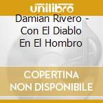 Damian Rivero - Con El Diablo En El Hombro cd