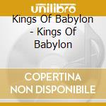 Kings Of Babylon - Kings Of Babylon cd