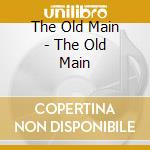 The Old Main - The Old Main cd