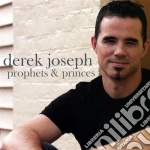 Derek Joseph - Prophets & Princes cd