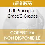 Tell Procopio - Grace'S Grapes cd