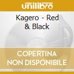 Kagero - Red & Black cd
