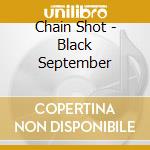 Chain Shot - Black September cd
