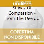 Strings Of Compassion - From The Deep Earth