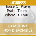 House Of Prayer Praise Team - Where Is Your Destiny cd