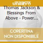 Thomas Jackson & Blessings From Above - Power In Praise Through Purpose
