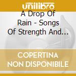 A Drop Of Rain - Songs Of Strength And Hope For Darfur cd