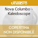 Nova Columbo - Kaleidoscope cd