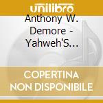 Anthony W. Demore - Yahweh'S People cd musicale di Anthony W. Demore