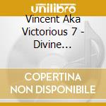Vincent Aka Victorious 7 - Divine Prosperity Now 1 cd musicale di Vincent Aka Victorious 7