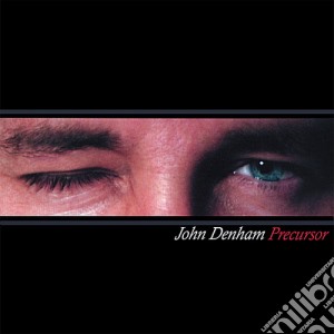 John Denham - Precursor cd musicale di John Denham