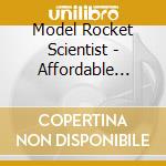 Model Rocket Scientist - Affordable Audio Healthcare cd
