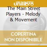 The Main Street Players - Melody & Movement