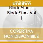 Block Stars - Block Stars Vol 1 cd