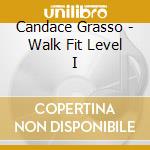 Candace Grasso - Walk Fit Level I cd
