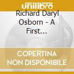 Richard Daryl Osborn - A First Impression cd musicale di Richard Daryl Osborn