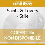 Saints & Lovers - Stille cd