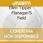 Ellen Tipper - Flanagan'S Field cd