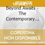 Beyond Awaits - The Contemporary Requiem cd
