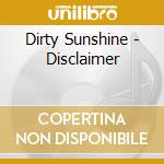 Dirty Sunshine - Disclaimer cd
