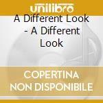 A Different Look - A Different Look cd