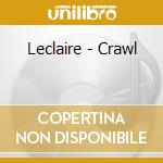 Leclaire - Crawl cd