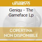 Geniqu - The Gameface Lp cd