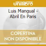 Luis Mangual - Abril En Paris cd musicale di Luis Mangual