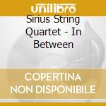 Sirius String Quartet - In Between cd