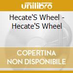 Hecate'S Wheel - Hecate'S Wheel cd musicale di Hecate'S Wheel