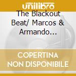 The Blackout Beat/ Marcos & Armando Garibay - The Blackout Revolution cd