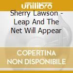 Sherry Lawson - Leap And The Net Will Appear