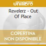 Revelerz - Out Of Place cd