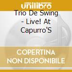 Trio De Swing - Live! At Capurro'S