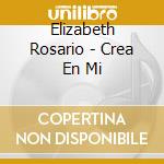 Elizabeth Rosario - Crea En Mi cd