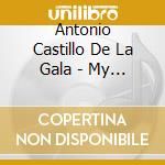 Antonio Castillo De La Gala - My Favorite Christmas Songs cd musicale di Antonio Castillo De La Gala