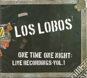 Los Lobos - One Time One Night: Live Recordings 1 cd musicale di Los Lobos