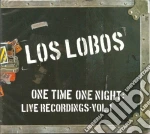 Los Lobos - One Time One Night: Live Recordings 1 cd