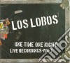 Los Lobos - One Time One Night: Live Recordings 1 cd