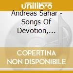 Andreas Sahar - Songs Of Devotion, Songs Of Revelation cd