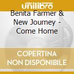 Benita Farmer & New Journey - Come Home cd