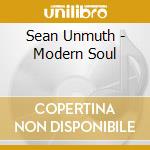 Sean Unmuth - Modern Soul cd musicale di Sean Unmuth