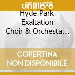 Hyde Park Exaltation Choir & Orchesta - Hyde Park Live-A Night Of Praise cd