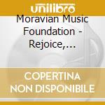 Moravian Music Foundation - Rejoice, Rejoice, Believers cd