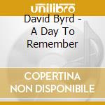 David Byrd - A Day To Remember cd