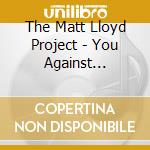 The Matt Lloyd Project - You Against Yourself Ep cd