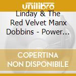 Linday & The Red Velvet Manx Dobbins - Power Of One cd